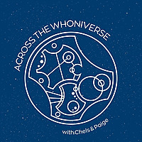 Across the Whoniverse: A Doctor Who Marathon Podcast