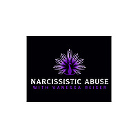 Narcissistic Abuse with Vanessa Reiser