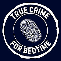 True Crime For Bedtime