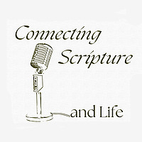 Connecting Scripture and Life