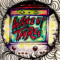 Wake Up Three