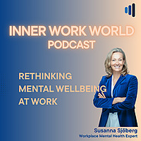 Inner Work World - Rethinking Mental Wellbeing At Work