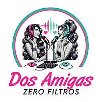 Dos Amigas ,Zero Filtros.