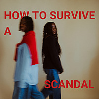 How to Survive a Scandal