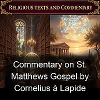 Commentary on St. Matthews Gospel by Cornelius &agrave; Lapide