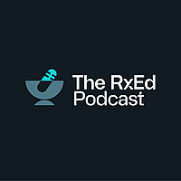 The RxEd Podcast