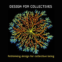 Design for Collectives: Rethinking design for collective being