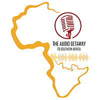 The Audio Getaway to Southern Africa