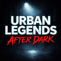 Urban Legends After Dark