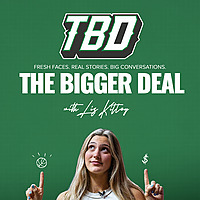 The Bigger Deal Podcast