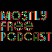 Mostly Free Podcast