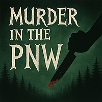 Murder in the PNW