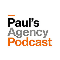 Paul's Agency Podcast