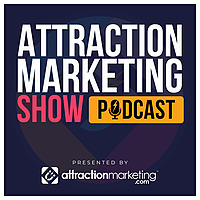 Attraction Marketing Show (Podcast)