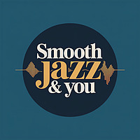 Smooth Jazz & You