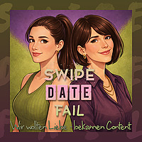 Swipe, Date, Fail Wir wollten Liebe, bekamen Content