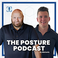 The Posture Podcast by Biotonix