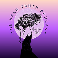 The Dead Truth Podcast