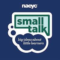 Small Talk: Big Ideas About Little Learners
