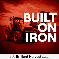 Built on Iron, A Brilliant Harvest Podcast
