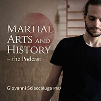 Martial Arts and History - the Podcast