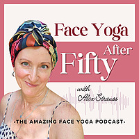 Face Yoga After Fifty I Face Yoga Tips, Natural Self-Care, Sustainable Beauty for Midlife Women