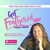 Get Feathered Tarot Show