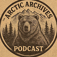 The Arctic Archives Podcast