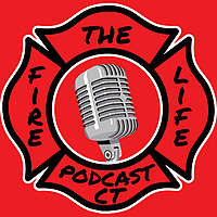 The Fire Life Podcast CT