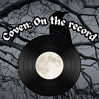 Coven; On the Record