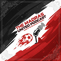 The Madras United Podcast