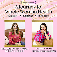 A Journey to Whole Woman Health