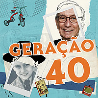 Gera&ccedil;&atilde;o 40