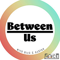 Between Us with Nick and Ashlee