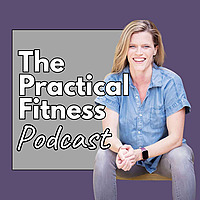 The Practical Fitness Podcast