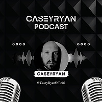 CaseyRyan Podcast