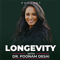 Longevity with Dr. Poonam Desai
