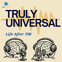 Truly Universal: Life After TBI