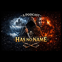 A Podcast Has no Name