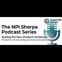 NPI Sherpa Podcast Series: Operational Truth & Scaling for Ops, Engineering & Product Executives