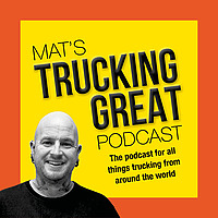 Mat's Trucking Great Podcast