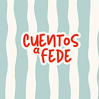 Cuentos a Fede