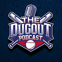 The Dugout Podcast