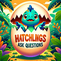 Hatchlings Ask Questions