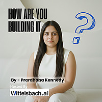How Are You Building It? - Startups, AI and Marketing