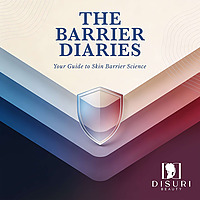 The Barrier Diaries: Your Guide to Skin Barrier Science