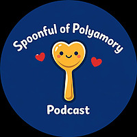 Spoonful of Polyamory Podcast
