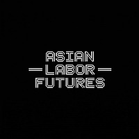 Asian Labor Futures Podcast