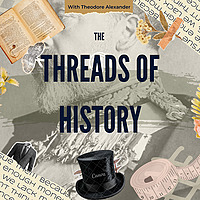 The Threads of History