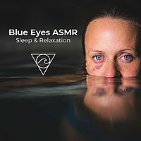 Blue Eyes ASMR: Sleep & Relaxation